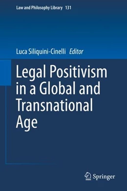 Abbildung von Siliquini-Cinelli | Legal Positivism in a Global and Transnational Age | 1. Auflage | 2019 | beck-shop.de