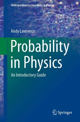 Abbildung von Lawrence | Probability in Physics | 1. Auflage | 2019 | beck-shop.de