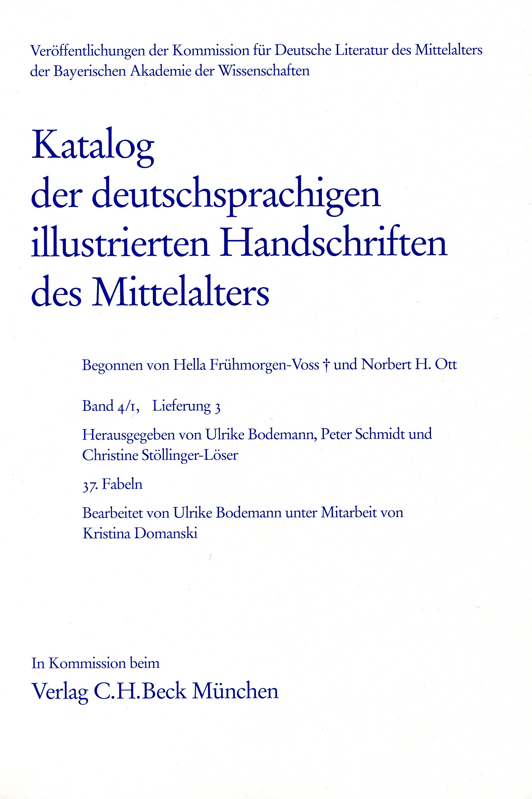 Cover: Bodemann, Ulrike /  Freienhagen-Baumgardt, Kristina / Schmidt, Peter, Katalog der deutschsprachigen illustrierten Handschriften des Mittelalters Band 4/1, Lfg. 3: 37