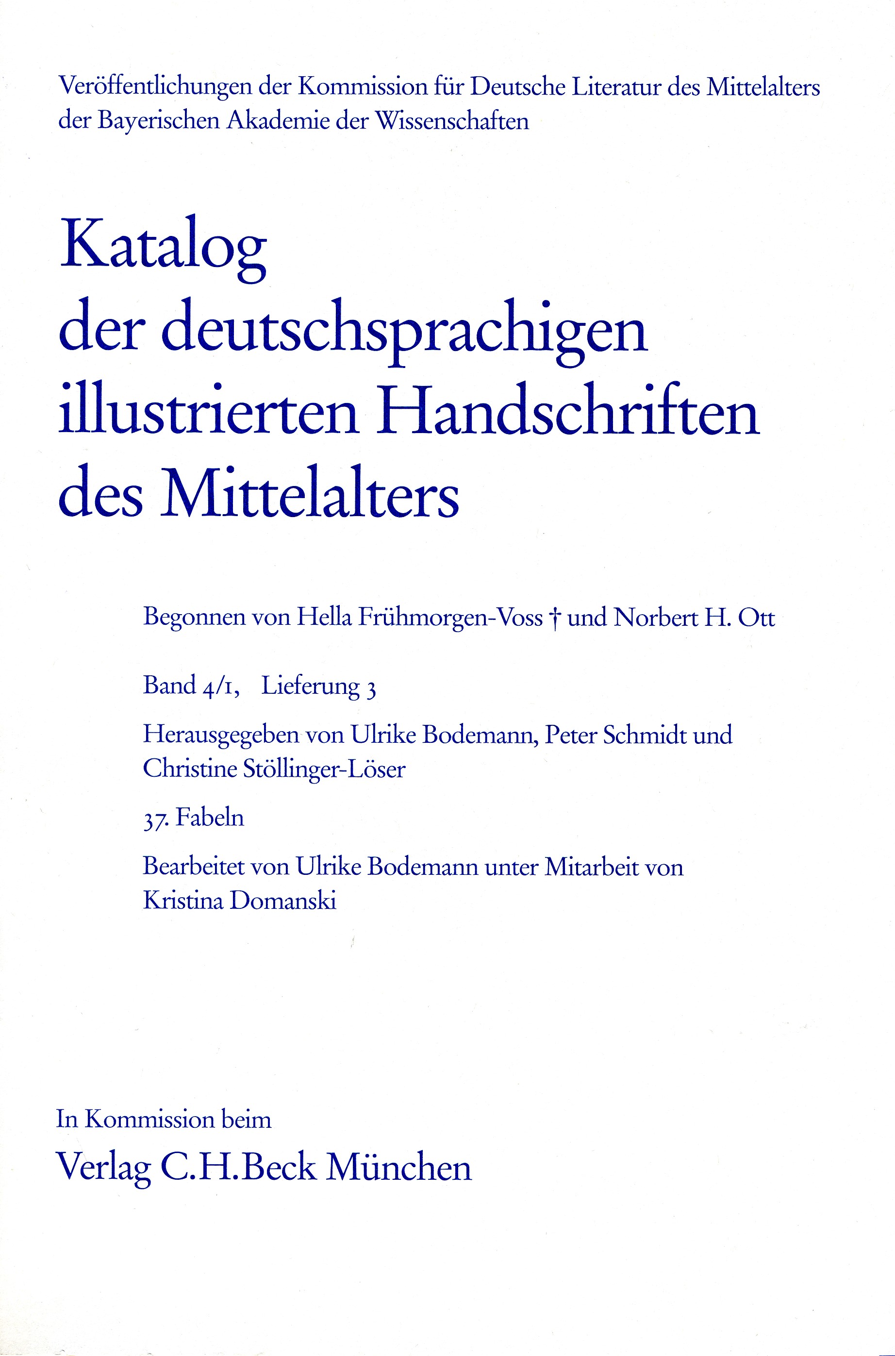 Cover: Bodemann, Ulrike /  Freienhagen-Baumgardt, Kristina / Schmidt, Peter, Katalog der deutschsprachigen illustrierten Handschriften des Mittelalters Band 4/1, Lfg.: 27-37