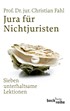 Cover: Fahl, Christian, Jura für Nichtjuristen