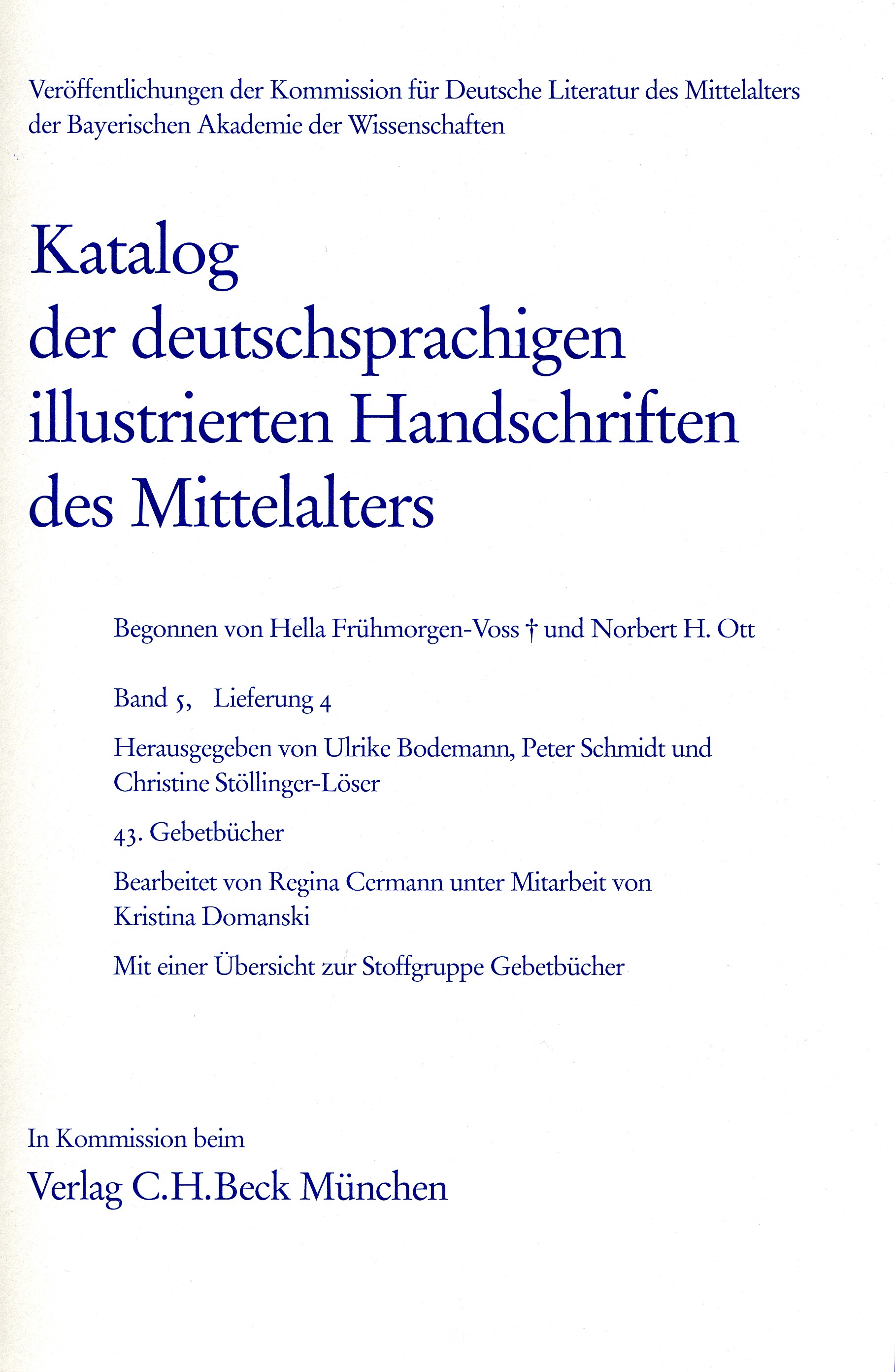 Cover: Bodemann, Ulrike /  Stöllinger-Löser, Christine / Schmidt, Peter, Katalog der deutschsprachigen illustrierten Handschriften des Mittelalters Band 5/1, Lfg. 4: 43