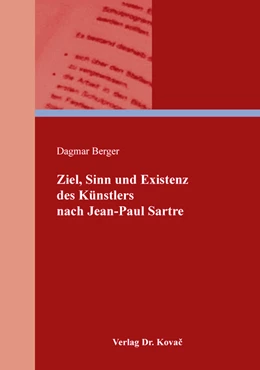 Abbildung von Berger | Ziel, Sinn und Existenz des Künstlers nach Jean-Paul Sartre | 1. Auflage | 2019 | 157 | beck-shop.de