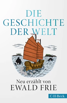 Abbildung von Frie, Ewald | Die Geschichte der Welt | 4. Auflage | 2024 | 6376 | beck-shop.de