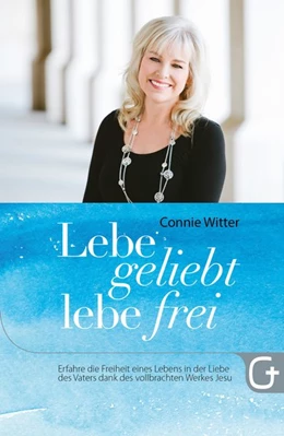 Abbildung von Witter | Lebe geliebt, lebe frei | 1. Auflage | 2018 | beck-shop.de