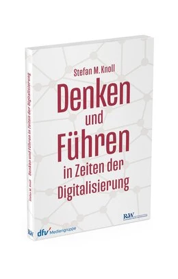 Abbildung von Knoll | Denken und Führen in Zeiten der Digitalisierung | 1. Auflage | 2019 | beck-shop.de