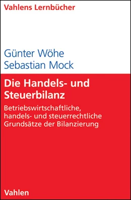 Abbildung von Wöhe / Mock | Die Handels- und Steuerbilanz | 1. Auflage | 2010 | beck-shop.de