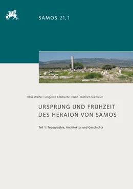 Abbildung von Walter / Clemente | Ursprung und Frühzeit des Heraion von Samos | 1. Auflage | 2019 | 21.1 | beck-shop.de
