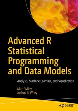 Abbildung von Wiley | Advanced R Statistical Programming and Data Models | 1. Auflage | 2019 | beck-shop.de