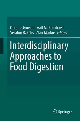 Abbildung von Gouseti / Bornhorst | Interdisciplinary Approaches to Food Digestion | 1. Auflage | 2019 | beck-shop.de