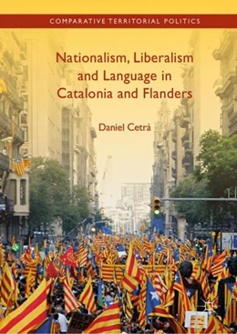 Abbildung von Cetrà | Nationalism, Liberalism and Language in Catalonia and Flanders | 1. Auflage | 2019 | beck-shop.de
