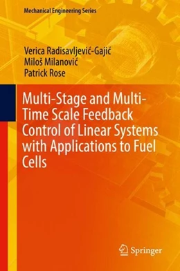 Abbildung von Radisavljevic-Gajic / Milanovic | Multi-Stage and Multi-Time Scale Feedback Control of Linear Systems with Applications to Fuel Cells | 1. Auflage | 2019 | beck-shop.de