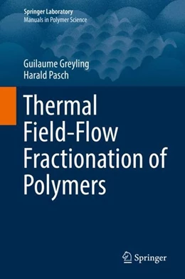 Abbildung von Greyling / Pasch | Thermal Field-Flow Fractionation of Polymers | 1. Auflage | 2019 | beck-shop.de
