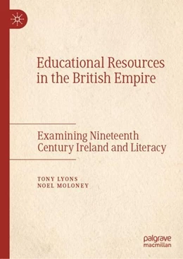 Abbildung von Lyons / Moloney | Educational Resources in the British Empire | 1. Auflage | 2019 | beck-shop.de