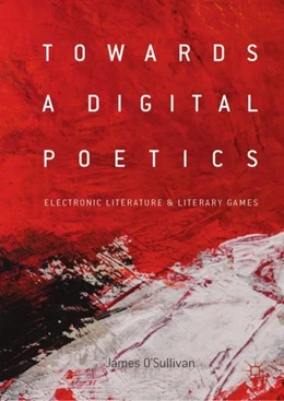 Abbildung von O'Sullivan | Towards a Digital Poetics | 1. Auflage | 2019 | beck-shop.de