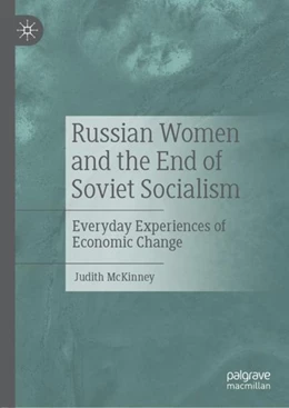 Abbildung von McKinney | Russian Women and the End of Soviet Socialism | 1. Auflage | 2019 | beck-shop.de