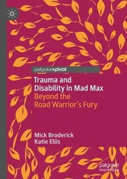 Abbildung von Broderick / Ellis | Trauma and Disability in Mad Max | 1. Auflage | 2019 | beck-shop.de