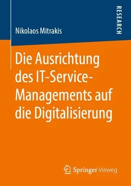 Abbildung von Mitrakis | Die Ausrichtung des IT-Service-Managements auf die Digitalisierung | 1. Auflage | 2019 | beck-shop.de