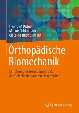 Abbildung von Dittrich / Schimmack | Orthopädische Biomechanik | 1. Auflage | 2019 | beck-shop.de