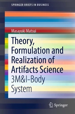 Abbildung von Matsui | Theory, Formulation and Realization of Artifacts Science | 1. Auflage | 2019 | beck-shop.de