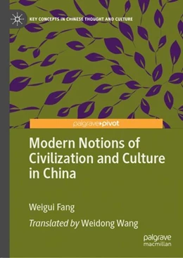 Abbildung von Fang | Modern Notions of Civilization and Culture in China | 1. Auflage | 2019 | beck-shop.de