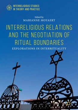 Abbildung von Moyaert | Interreligious Relations and the Negotiation of Ritual Boundaries | 1. Auflage | 2019 | beck-shop.de