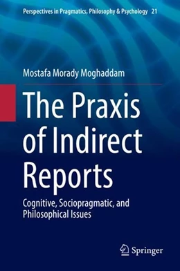 Abbildung von Morady Moghaddam | The Praxis of Indirect Reports | 1. Auflage | 2019 | beck-shop.de