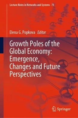 Abbildung von Popkova | Growth Poles of the Global Economy: Emergence, Changes and Future Perspectives | 1. Auflage | 2019 | beck-shop.de