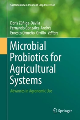 Abbildung von Zúñiga-Dávila / González-Andrés | Microbial Probiotics for Agricultural Systems | 1. Auflage | 2019 | beck-shop.de