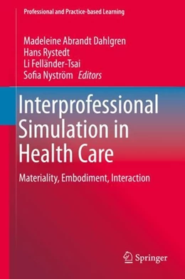 Abbildung von Abrandt Dahlgren / Rystedt | Interprofessional Simulation in Health Care | 1. Auflage | 2019 | beck-shop.de