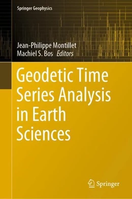 Abbildung von Montillet / Bos | Geodetic Time Series Analysis in Earth Sciences | 1. Auflage | 2019 | beck-shop.de