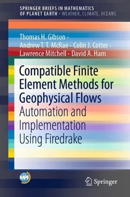 Abbildung von Gibson / McRae | Compatible Finite Element Methods for Geophysical Flows | 1. Auflage | 2019 | beck-shop.de