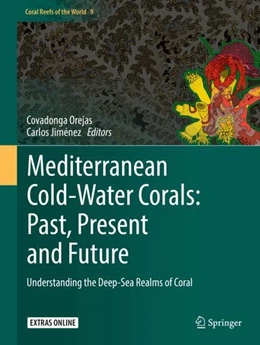 Abbildung von Orejas / Jiménez | Mediterranean Cold-Water Corals: Past, Present and Future | 1. Auflage | 2019 | beck-shop.de