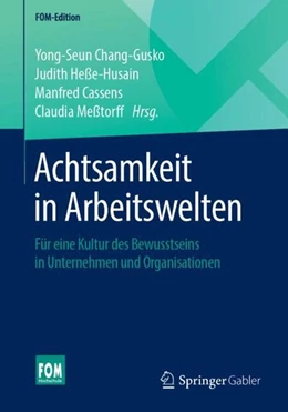Abbildung von Chang-Gusko / Heße-Husain | Achtsamkeit in Arbeitswelten | 1. Auflage | 2019 | beck-shop.de