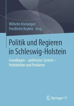 Abbildung von Knelangen / Boyken | Politik und Regieren in Schleswig-Holstein | 1. Auflage | 2019 | beck-shop.de