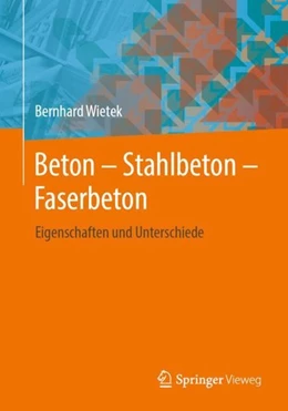 Abbildung von Wietek | Beton - Stahlbeton - Faserbeton | 1. Auflage | 2019 | beck-shop.de