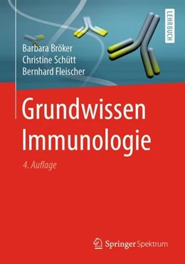 Abbildung von Bröker / Schütt | Grundwissen Immunologie | 4. Auflage | 2019 | beck-shop.de