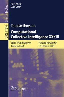 Abbildung von Nguyen / Kowalczyk | Transactions on Computational Collective Intelligence XXXIII | 1. Auflage | 2019 | beck-shop.de