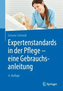 Abbildung von Schmidt | Expertenstandards in der Pflege - eine Gebrauchsanleitung | 4. Auflage | 2019 | beck-shop.de
