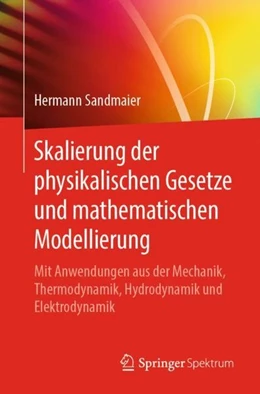 Abbildung von Sandmaier | Skalierung der physikalischen Gesetze und mathematischen Modellierung | 1. Auflage | 2019 | beck-shop.de