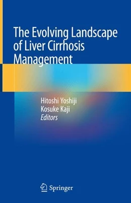 Abbildung von Yoshiji / Kaji | The Evolving Landscape of Liver Cirrhosis Management | 1. Auflage | 2019 | beck-shop.de