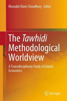 Abbildung von Choudhury | The Tawhidi Methodological Worldview | 1. Auflage | 2019 | beck-shop.de