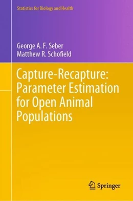 Abbildung von Seber / Schofield | Capture-Recapture: Parameter Estimation for Open Animal Populations | 1. Auflage | 2019 | beck-shop.de