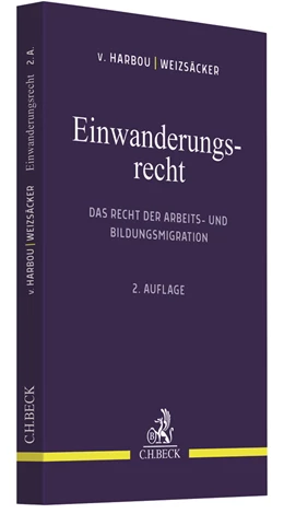 Abbildung von v. Harbou / Weizsäcker | Einwanderungsrecht | 2. Auflage | 2020 | beck-shop.de