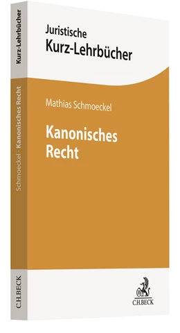 Abbildung von Schmoeckel | Kanonisches Recht | 1. Auflage | 2020 | beck-shop.de