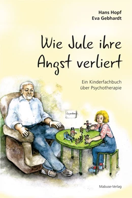 Abbildung von Hopf | Wie Jule ihre Angst verliert | 1. Auflage | 2020 | beck-shop.de