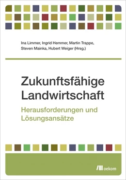 Abbildung von Limmer / Hemmer | Zukunftsfähige Landwirtschaft | 1. Auflage | 2019 | beck-shop.de