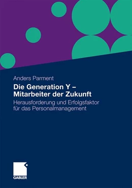 Abbildung von Parment | Die Generation Y - Mitarbeiter der Zukunft | 1. Auflage | 2009 | beck-shop.de