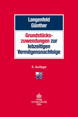 Abbildung von Langenfeld / Günther | Grundstückszuwendungen zur lebzeitigen Vermögensnachfolge | 6. Auflage | 2009 | beck-shop.de