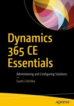 Abbildung von Critchley | Dynamics 365 CE Essentials | 1. Auflage | 2018 | beck-shop.de